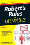 Robert's Rules for Dummies + Website by C. Alan Jennings