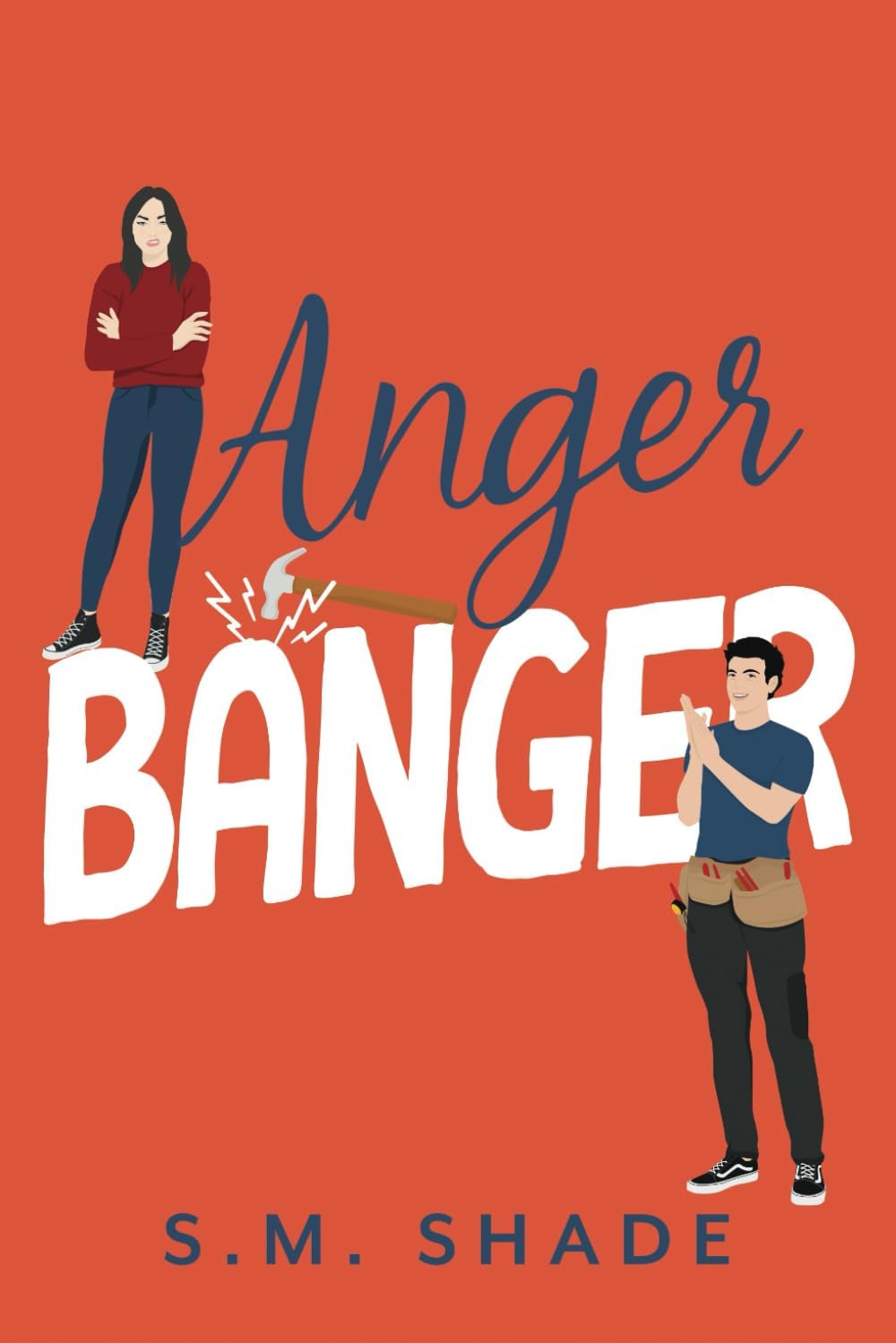 Anger Banger: An Enemies-to-lovers Grumpy Sunshine Romance (Happy Haven) by S.M. Shade