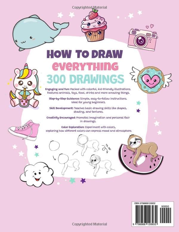 How To Draw Everything: 300 Drawings of Cute Stuff, Animals, Food, Gifts, and other Amazing Things | Book For Kids by Emma Greene