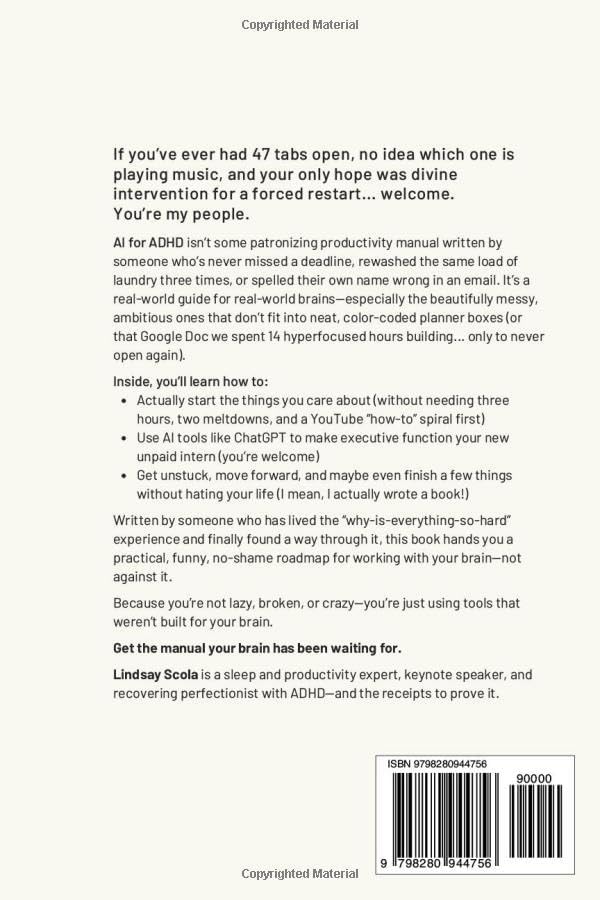 AI for ADHD: A Practical Guide to Starting (and Actually Finishing) What Matters by Lindsay Scola