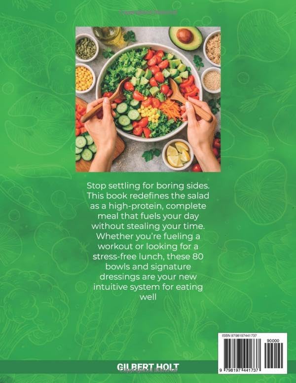 Daily High Protein Salads: 5 Minute Recipes, Full Color Cookbook, Quick Filling Bowls, Weight Balance, Lasting Energy, Easy Meal Prep (Optimal Health & High Energy Diet) by Gilbert Holt