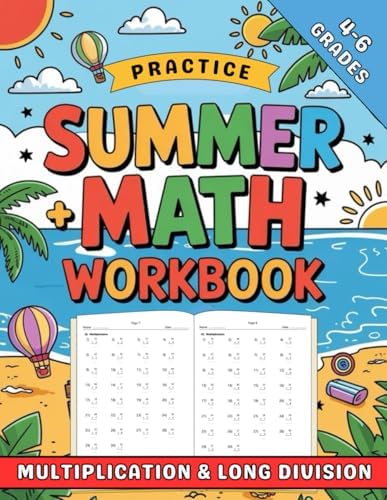 Summer Math Workbook Grades 4-6 Multiplication And Long Division: Math Practice Workbook For Kids (Ages 9-12) 2000 Exercises With Answers by Dina Learning School