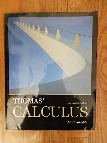 Thomas' Calculus: Multivariable by George Thomas Jr.