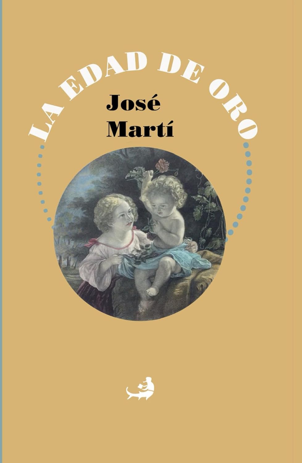La Edad de Oro: Edición ilustrada (Spanish Edition) by José Martí