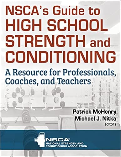 NSCA’s Guide to High School Strength and Conditioning by NSCA -National Strength & Conditioning Association