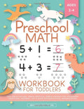 Preschool Math Workbook for Toddlers Ages 2-4: Beginner Math Preschool Learning Book with Number Tracing and Matching Activities for 2, 3 and 4 year olds and kindergarten prep by Modern Kid Press