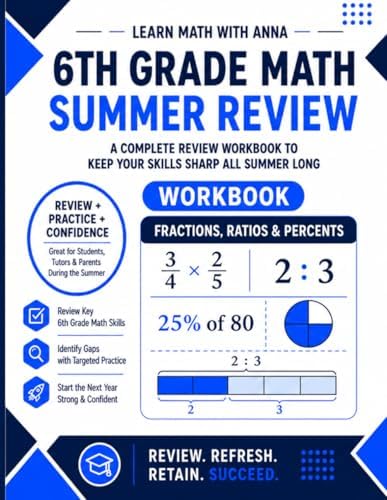 6th Grade Math Summer Review Workbook: Avoid the Summer Slide with Targeted Practice and Step-by-Step Solutions (Summer Review | USA Math Series) by Learn Math with Anna