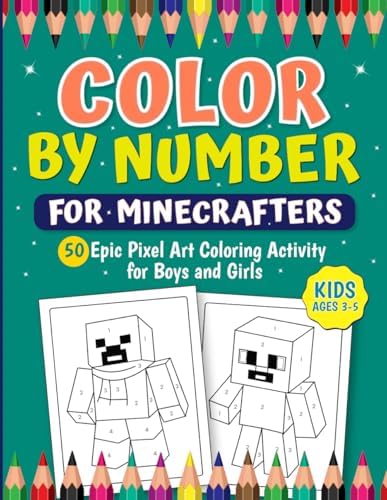 Color by Number Book for Minecrafters Kids Ages 3–5: 50 Epic Pixel Art Coloring Activity for Boys and Girls (Unofficial Fan-Made Coloring Book) Pixel Fun for Gamers by Color Forge