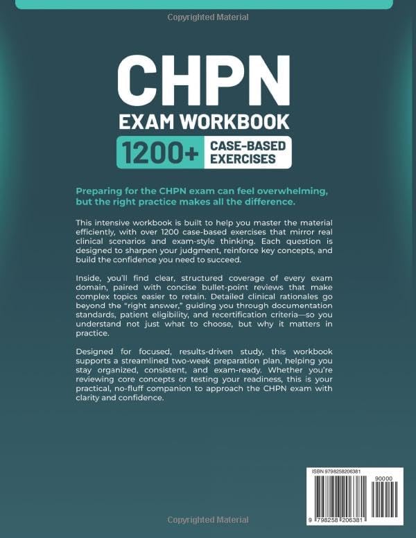 CHPN EXAM WORKBOOK 1200+ CASE-BASED EXERCISES: Detailed Clinical Rationales (including documentation, eligibility, and recertification by Prep Masters Academy