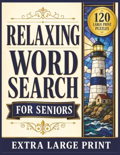 Relaxing Word Search for Seniors: 120 Large Print Word Search Puzzles for Relaxation, Quiet Enjoyment, and Screen-Free Fun (Large Print Word Search Collection for Seniors) by Seneca Book Press