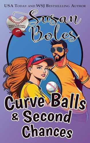 Curve Balls and Second Chances: Pickwick Pirate Queens Softball Romance #1 by Susan Boles