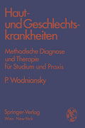 Haut- und Geschlechtskrankheiten: Methodische Diagnose und Therapie für Studium und Praxis (German Edition) by Peter Wodniansky
