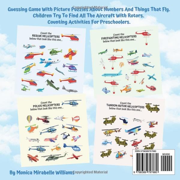 I Spy And Count The Helicopters Book For Kids Ages 3-5: Guessing Game With Picture Puzzles About Numbers And Things That Fly | Children Try To Find ... Rotors | Counting Activities For Preschoolers by Monica Mirabelle Williams