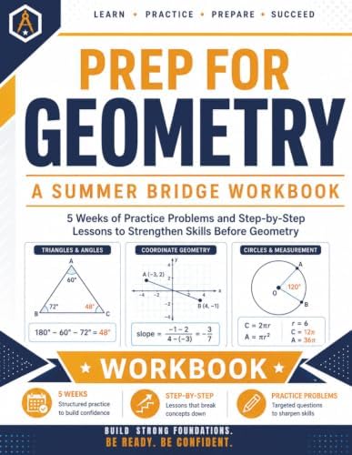 Prep For Geometry | A Summer Bridge Workbook: 5 Weeks of Practice Problems and Step-by-Step Lessons to Strengthen Skills before Geometry (Prep Math Workbook by Sam) by Samuel Adegboye