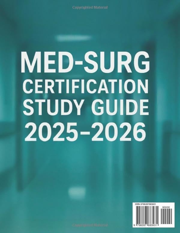 Med Surg Certification Study Guide: The Complete All-in-One Book For the ANCC MEDSURG-BC Exam |10 Full-Length with Explanations and 300 Digital Flashcards | Detailed Questions and Answers Included by Virelo Press