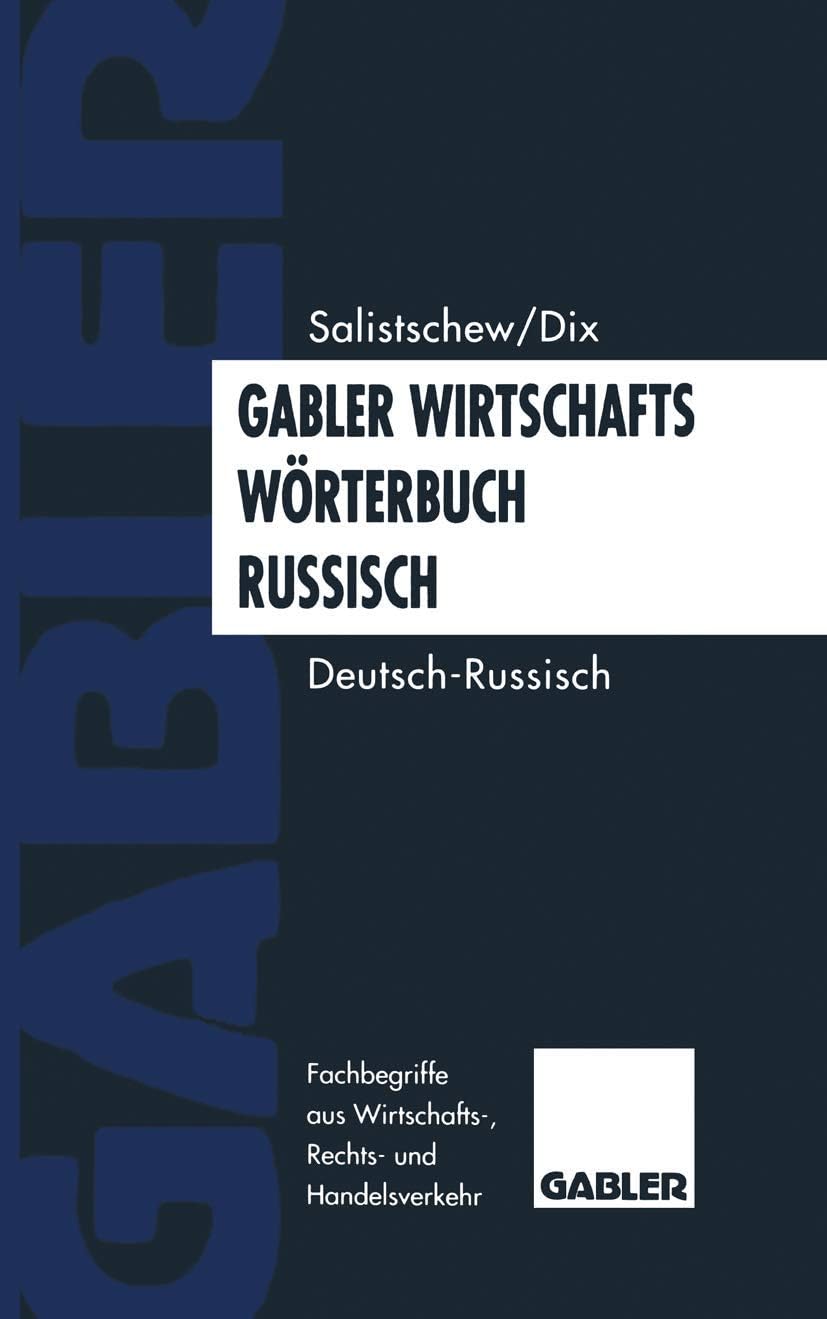 Gabler Wirtschaftswörterbuch Russisch: Band 1: Deutsch ― Russisch (German Edition) by Wjatscheslaw Salistschew