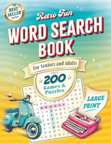 Retro Fun Large Print Word Search Book for Seniors & Adults: Over 200 Nostalgic Puzzles & Mini Games to Boost Memory & Celebrate the 50s–90s (Timeless Gift for Seniors) by Retro Fun