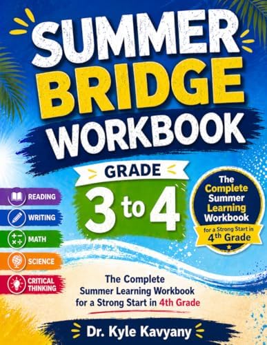 Summer Bridge Workbook Grade 3 to 4: The Complete Summer Learning Workbook for a Strong Start in 4th Grade by Dr Kyle Kavyany