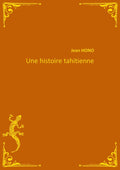 Une histoire tahitienne (French Edition) by Hono-J