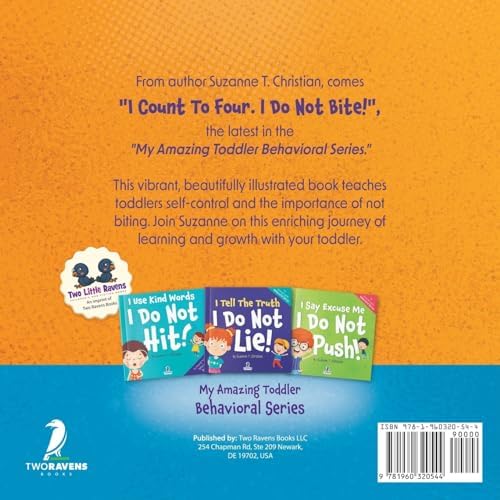 I Count To Four. I Do Not Bite!: An Affirmation-Themed Toddler Book About Not Biting (Ages 2-4) (My Amazing Toddler Behavioral Series) by Suzanne T. Christian