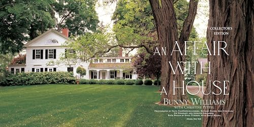 An Affair with a House (Collector's Edition) by Bunny Williams