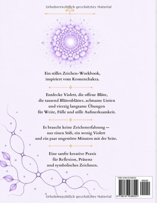 Das Kronenchakra Neurografisches Zeichen-Workbook: Vierzig Zeichenübungen mit der Farbe Violett, der offenen Blüte und den tausend Blütenblättern (German Edition) by Viktoriia Summers