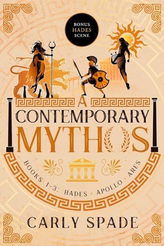 A Contemporary Mythos Series Collected (Books 1-3) by Carly Spade
