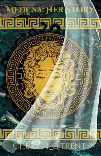 Medusa: Her Story by Cheryl L-G Trent