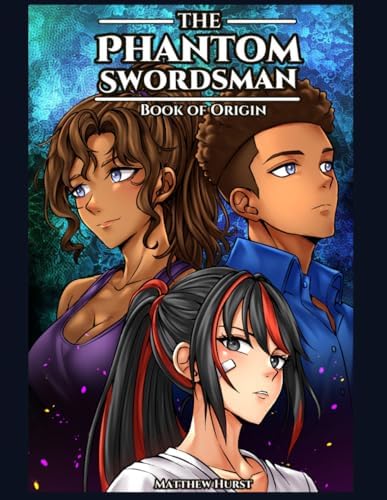 The Phantom Swordsman: Book of Origin (The Phantom Swordsman series) by Matthew Hurst