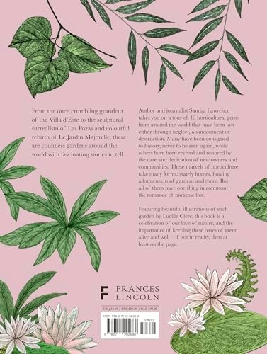 Lost Gardens of the World: An Atlas of Forgotten Horticultural Treasures by Sandra Lawrence