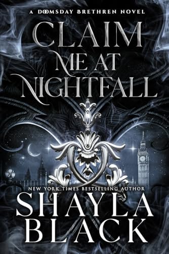 Claim Me at Nightfall (Doomsday Brethren) by Shayla Black