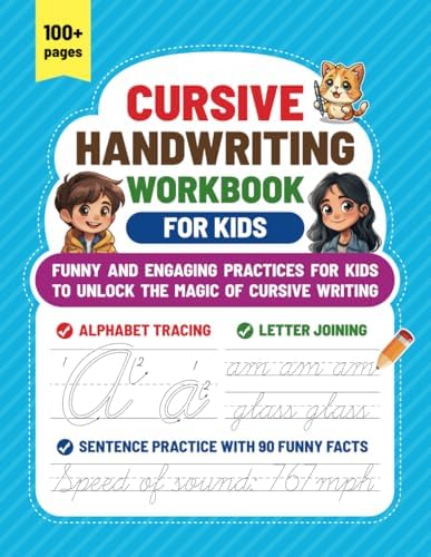 Cursive Handwriting Workbook For Kids: Fun and engaging practices for kids to unlock the magic of cursive writing by Justin Desmond