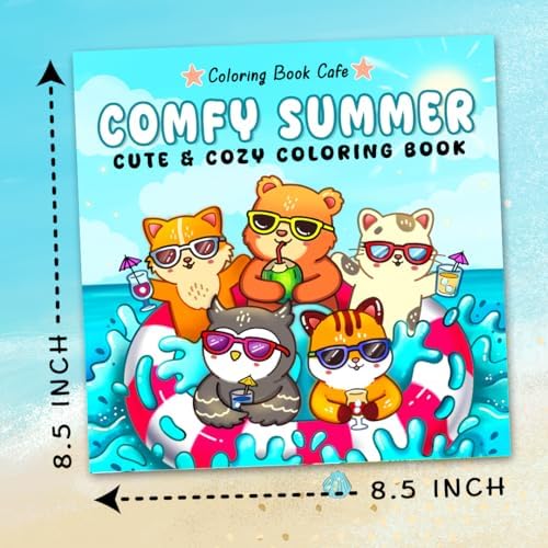 Comfy Summer: Cute and Cozy Coloring Book for Adults & Teens Featuring Summer Hygge Scenes with Adorable Animal Characters by Coloring Book Cafe