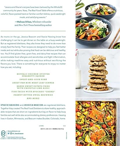 The Real Food Dietitians: The Real Food Table: 100 Delicious Mostly Gluten-Free, Grain-Free and Dairy-Free Recipes: A Cookbook by Jessica Beacom RDN