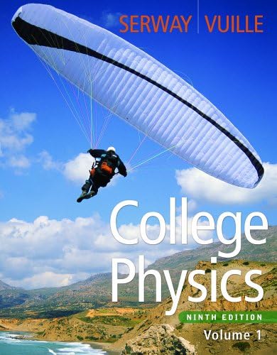 College Physics, Volume 1 by Raymond A. Serway
