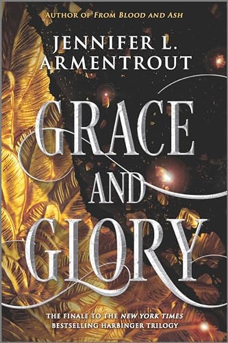 Grace and Glory: A Heartstopping Romantasy with Angels, Demons, Gargoyles and Unbreakable Bonds (The Harbinger Series, 3) by Jennifer L. Armentrout