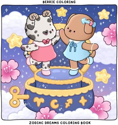 Berrie Coloring Zodiac Dreams: Cute and Cozy Coloring Book for Adults & Teens Featuring Adorable Animal Characters and Dreamy Scenes by Berrie Coloring