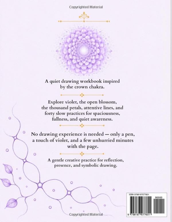 The Crown Chakra Neurographic Art Workbook: Forty Drawing Practices with the Colour Violet, the Open Flower and the Thousand Petals by Viktoriia Summers