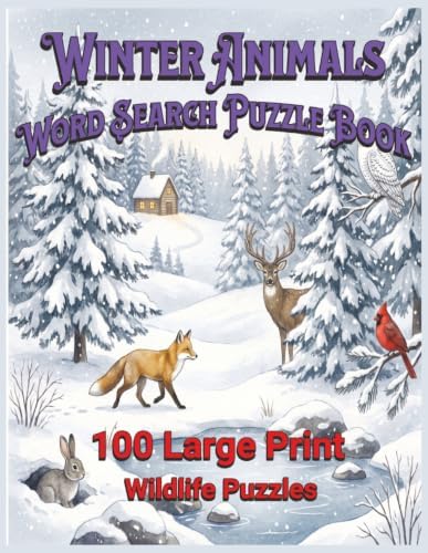 Winter Animals Word Search Puzzle Book: 100 Large Print Wildlife Puzzles by Brian McClanahan
