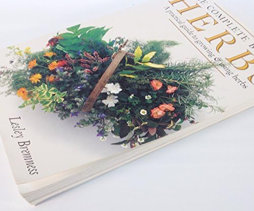 The Complete Book of Herbs: A Practical Guide to Growing and Using Herbs by Lesley Bremness