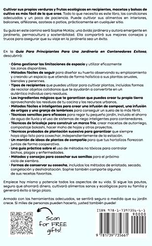 Guía Para Principiantes Para Una Jardinería en Contenedores Exitosa: Más de 25 métodos de bricolaje de eficacia probada para el compost, la siembra ... y el control de plagas. (Spanish Edition) by Sophie McKay