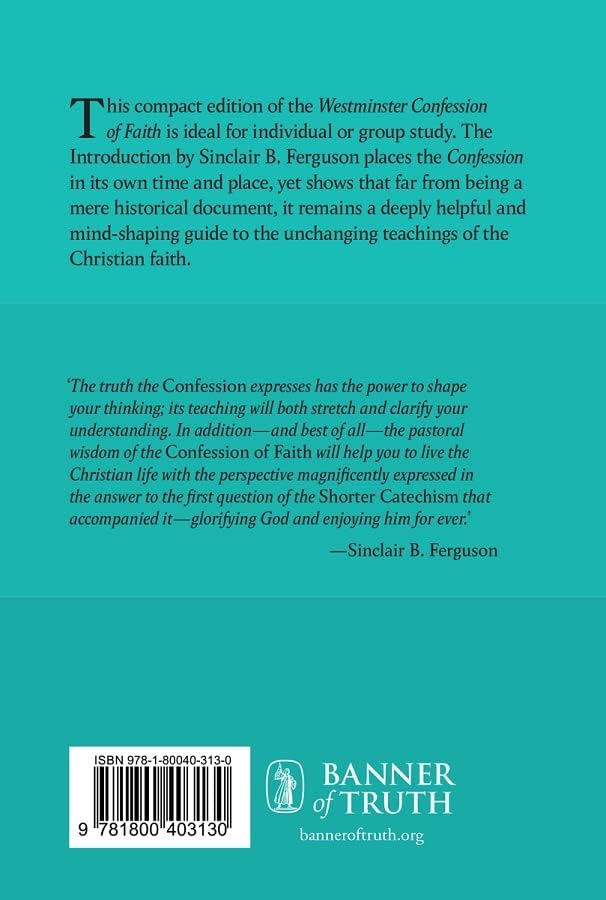 The Westminster Confession of Faith by Sinclair B Ferguson