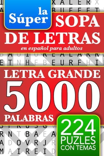 Sopa de Letras en Español - Letra Grande: 5000 Palabras - 224 Puzles - Para Adultos, La Abuela, Adolescentes, y Todos - Spanish Word Search Book Large ... Palabras Para Adultos) (Spanish Edition) by Martin Littlewolf