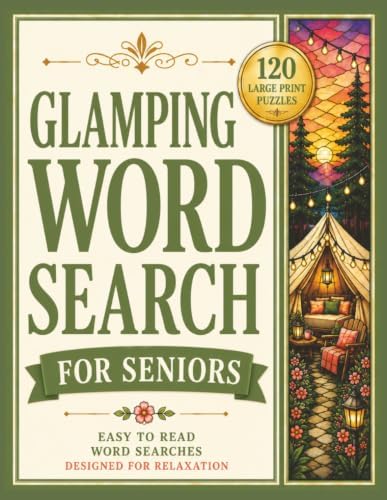 Glamping Word Search For Seniors: 120 Large Print Word Search Puzzles Featuring Luxury Camping, Outdoor Adventures, Scenic Retreats, and Relaxing ... Print Word Search Collection for Seniors) by Seneca Book Press