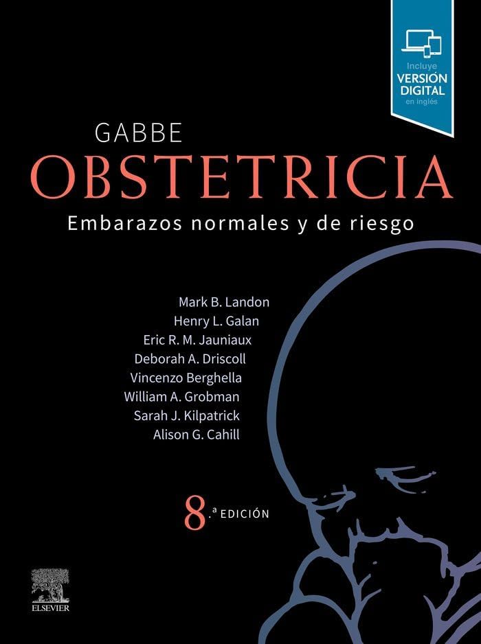 Gabbe. Obstetricia: Embarazos normales y de riesgo by Mark B. Landon MD