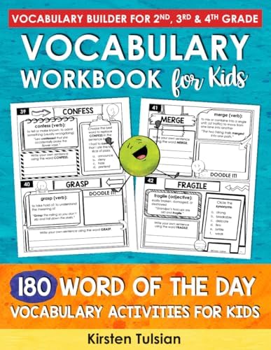 Vocabulary Workbook for Kids: 180 Word of the Day Vocabulary Builder Activities for 2nd, 3rd & 4th Grade (Vocabulary Builder Workbooks) by Kirsten Tulsian