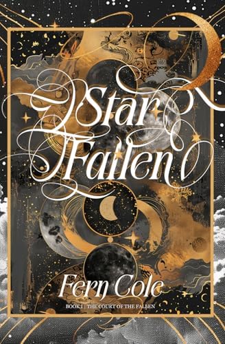 Starfallen: A dark romantasy of deadly fae trials, twisted obsession, and a wish to bring back the dead (The Court of the Fallen) by Fern Cole