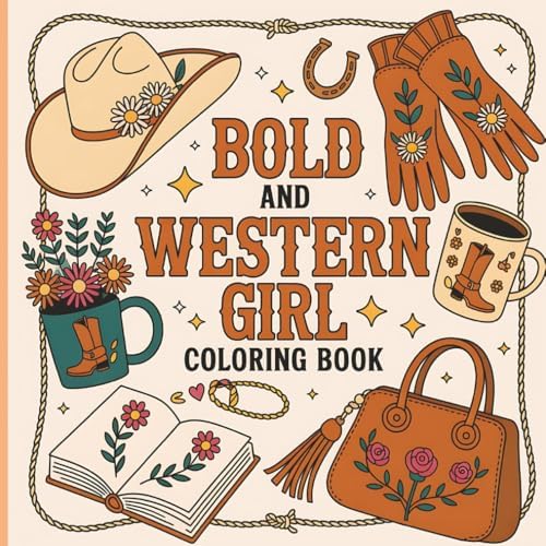 Bold & Easy Western Girl Coloring Book: Cute Cowgirl Coloring Pages for Adults, Teens & Seniors | Simple Country Western Scenes, Horses, Boots & ... (Bold & Easy Western Coloring Collection) by LulaBelle Shoppes