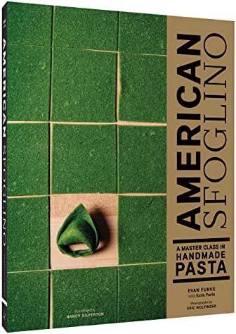 American Sfoglino: A Master Class in Handmade Pasta by Evan Funke