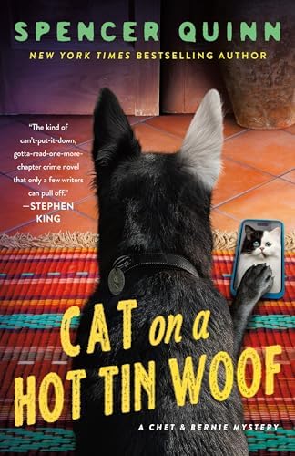 Cat on a Hot Tin Woof: A Chet & Bernie Mystery by Spencer Quinn